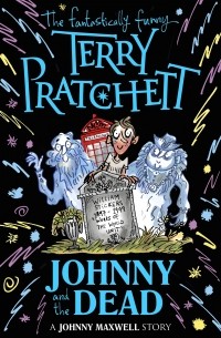 Terry Pratchett - Johnny and the Dead