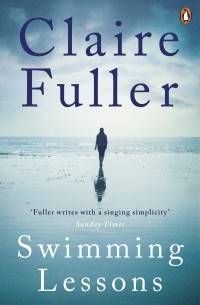 Claire Fuller - Swimming Lessons