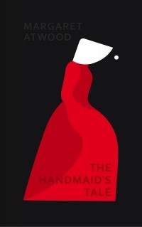 Margaret Atwood - The Handmaid’s Tale