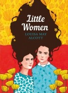 Louisa May Alcott - Little Women