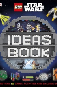 Элизабет Доусетт - LEGO Star Wars Ideas Book