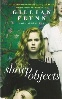 Гиллиан Флинн - Sharp Objects