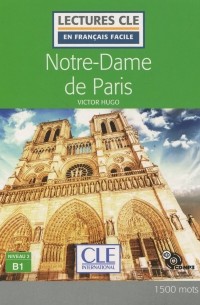 Victor Hugo - Notre-Dame de Paris. Livre 