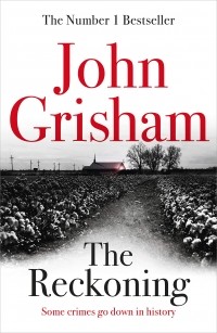 Джон Гришэм - The Reckoning