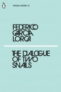 Federico García Lorca - The Dialogue of Two Snails