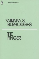Уильям Берроуз - The Finger