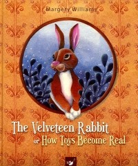 Марджери Уильямс - The Velveteen Rabbit