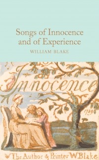 Уильям Блейк - Songs of Innocence and of Experience
