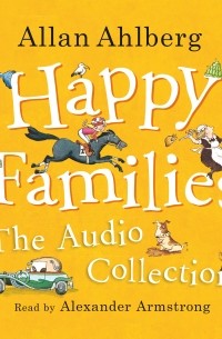 Аллан Альберг - Happy Families: The Audio Collection