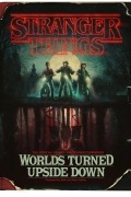  - Stranger Things: Worlds Turned Upside Down