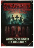  - Stranger Things: Worlds Turned Upside Down