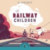 Эдит Несбит - The Railway Children