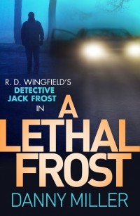 Danny Miller - A Lethal Frost