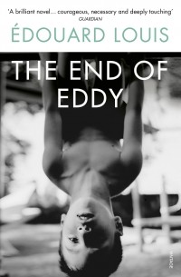 Эдуард Луи - The End of Eddy
