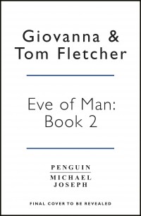 Джиованна Флетчер - Eve of Man: Book 2