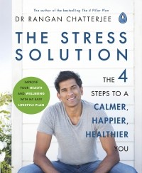 Rangan Chatterjee - The Stress Solution