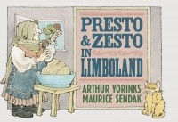 Arthur Yorinks - Presto and Zesto in Limboland