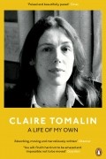 Claire Tomalin - A Life of My Own