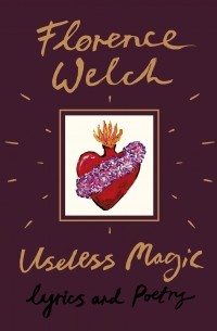 Florence Welch - Useless Magic
