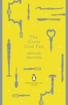 Arthur Machen - The Great God Pan