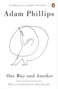 Adam Phillips - One Way and Another