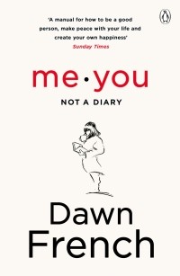 Дон Френч - Me. You. Not a Diary