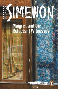 Maigret and the Reluctant Witnesses