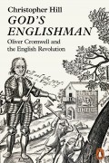 God's Englishman: Oliver Cromwell and the English Revolution