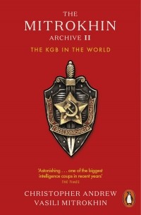Кристофер Эндрю - The Mitrokhin Archive II