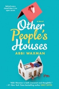 Эбби Ваксман - Other People's Houses