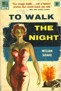 William Sloane - To Walk the Night
