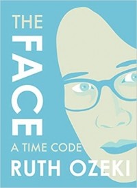 Рут Озеки - The Face: A Time Code