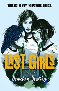 Деметра Бродски - Last Girls