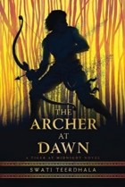 Свати Тирдхала - The Archer at Dawn