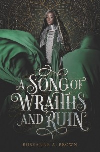 Roseanne A. Brown - A Song of Wraiths and Ruin