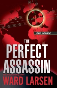 Уорд Ларсен - The Perfect Assassin