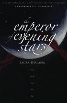 Laura Thalassa - The Emperor Of Evening Stars