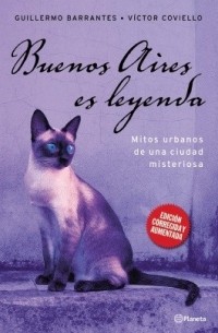  - Buenos Aires es leyenda: mitos urbanos de una ciudad misteriosa. Cap. 1