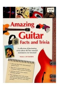 Найджел Которн - Amazing guitar : facts and trivia