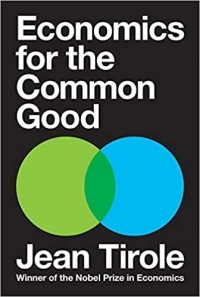 Жан Тироль - Economics for the Common Good