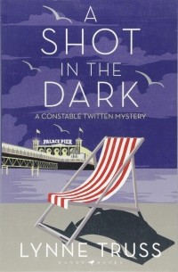 Линн Трасс - A Shot in the Dark: A Twitten Mystery