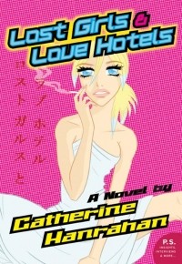Кэтрин Ханрахан - Lost Girls and Love Hotels