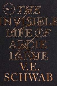 V. E. Schwab - The Invisible Life of Addie LaRue