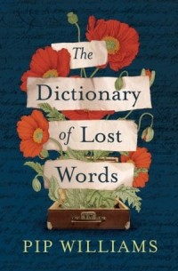 Pip Williams - The Dictionary of Lost Words