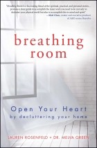  - Breathing Room: Open Your Heart by Decluttering Your Home