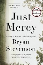 Bryan Stevenson - Just mercy: A Story of Justice and Redemption
