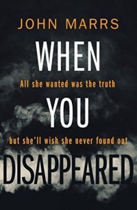 John Marrs - When You Disappeared