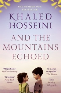 Khaled Hosseini - And the Mountains Echoed