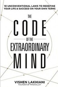 Vishen Lakhiani - The Code of the Extraordinary Mind