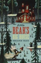 Бенжамен Шо - Little Bear&#039;s Big House